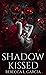 Shadow Kissed (The Shadow K...