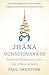 Jhāna Consciousness: Buddhi...