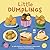 Little Dumplings by Krissy Kuhlmann