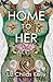 Home to Her: Walking the Tr...