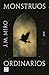 Monstruos ordinarios