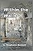 Within the Walls: A 21st Century Tale of Love and Technology