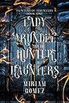Lady Arundel and the Hunter of Haunters (Hunters of Haunters Book #1) Lady Arundel and the Hunter of Haunters (Hunters of Haunters Book #1)