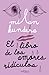El libro de los amores ridículos / Laughable Loves (Spanish Edition)