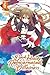 The Dark History of the Reincarnated Villainess, Vol. 6 by Akiharu Touka