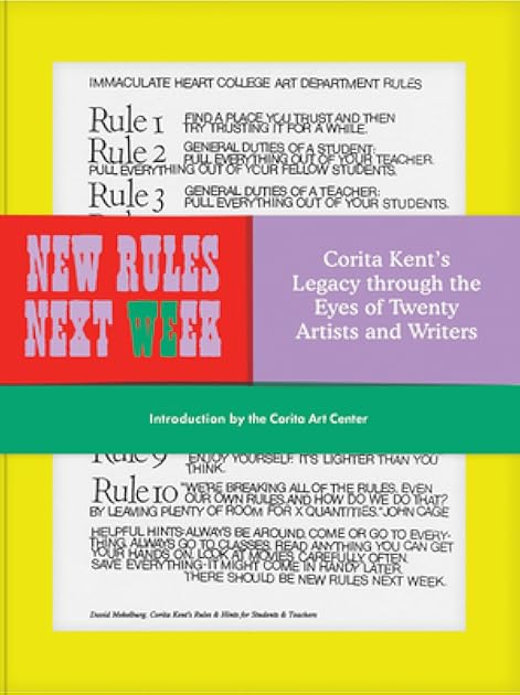 New Rules Next Week: Corita Kent's Legacy through the Eyes of Twenty Artists and Writers (-)