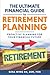 The Ultimate Financial Guide to Retirement Planning by Gina Wing