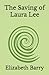 The Saving of Laura Lee