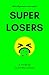 Superlosers