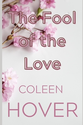 The Fool of the Love: ugly love by coleen hover