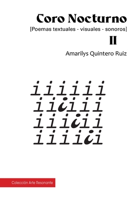 Coro Nocturno: Poemas textuales-visuales-sonoros (Arte Resonante) (Spanish Edition)
