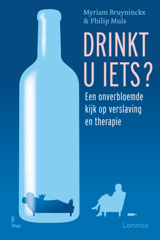 Drinkt u iets? : Een onverbloemde kijk op verslaving en therapie (Paperback)
