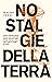 Nostalgie della terra
