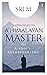Apprenticed to a Himalayan Master by Sri M.