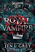 Shadow City Royal Vampire: The Complete Series