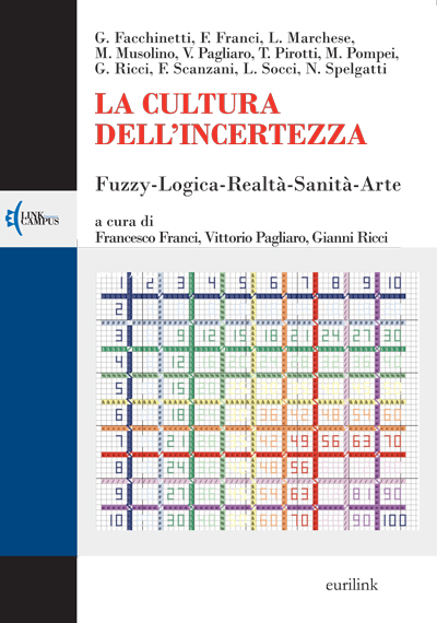 La cultura dell'incertezza: Fuzzy-Logica-Realtà-Sanità-Arte
