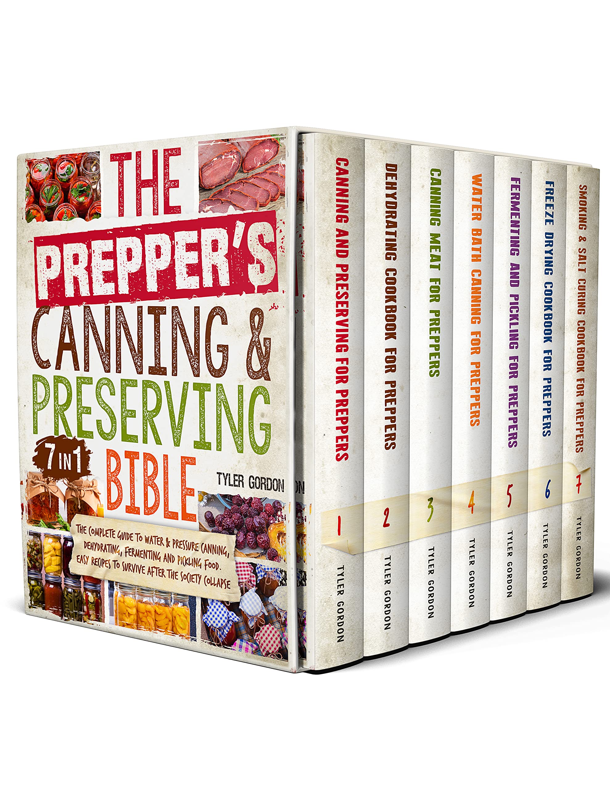 The Prepper’s Canning & Preserving Bible: [7 in 1] The Complete Guide to Water & Pressure Canning, Dehydrating, Fermenting and Pickling Food. Easy Recipes to Survive After the Society Collapse (Kindle Edition)