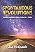Spontaneous Revolutions: Se...