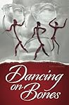 Dancing on Bones
