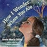 How I Wonder Wher...