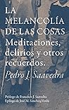 La melancolía de ...