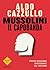 Mussolini il capobanda by Aldo Cazzullo