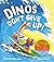 Dinos Don't Give Up!