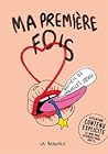 Ma première fois:...