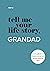 Tell Me Your Life Story, Gr...