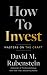 How to Invest by David M. Rubenstein