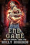 Book cover for End Game (The Five Orders, #5)