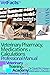 Veterinary Pharmacy, Medications & Calculations by Dr David M. Horan