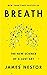 Breath: The New Science of a Lost Art