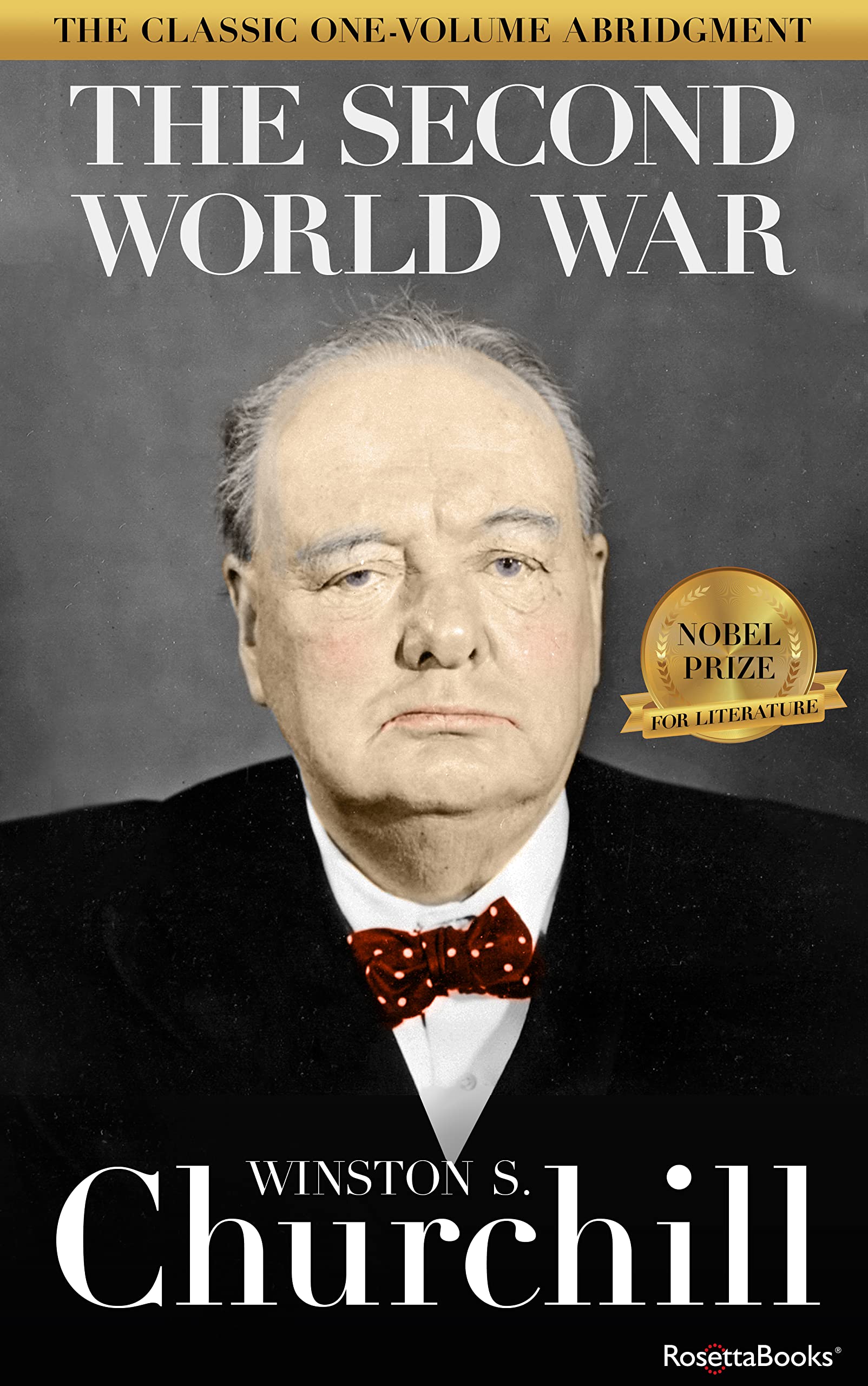 The Second World War: The Classic One-Volume Abridgment (Winston S. Churchill The Second World War)