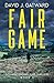 Fair Game (DCI Harry Grimm,...