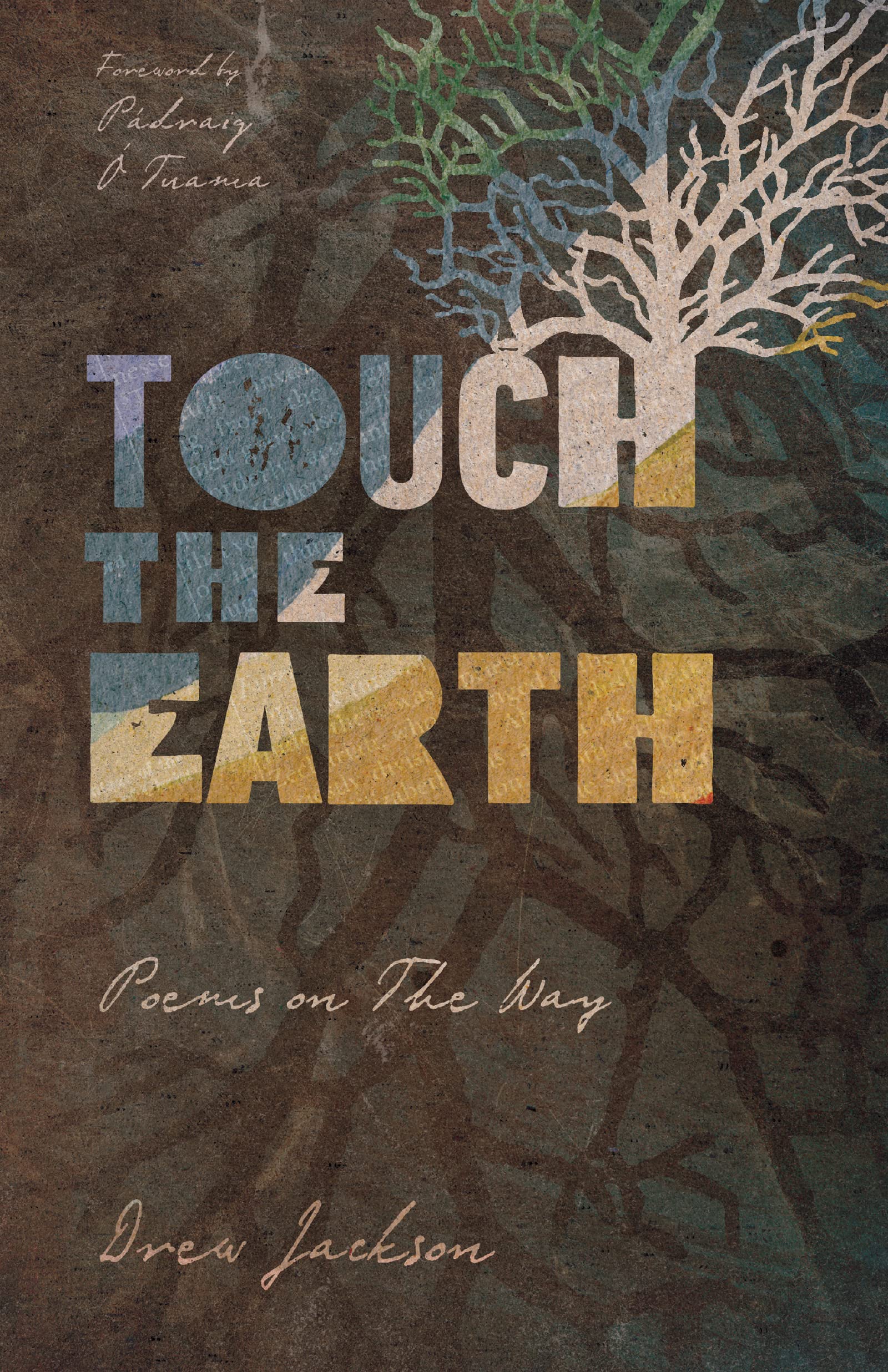 Touch the Earth: Poems on The Way (Paperback)