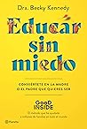 Educar sin miedo:...