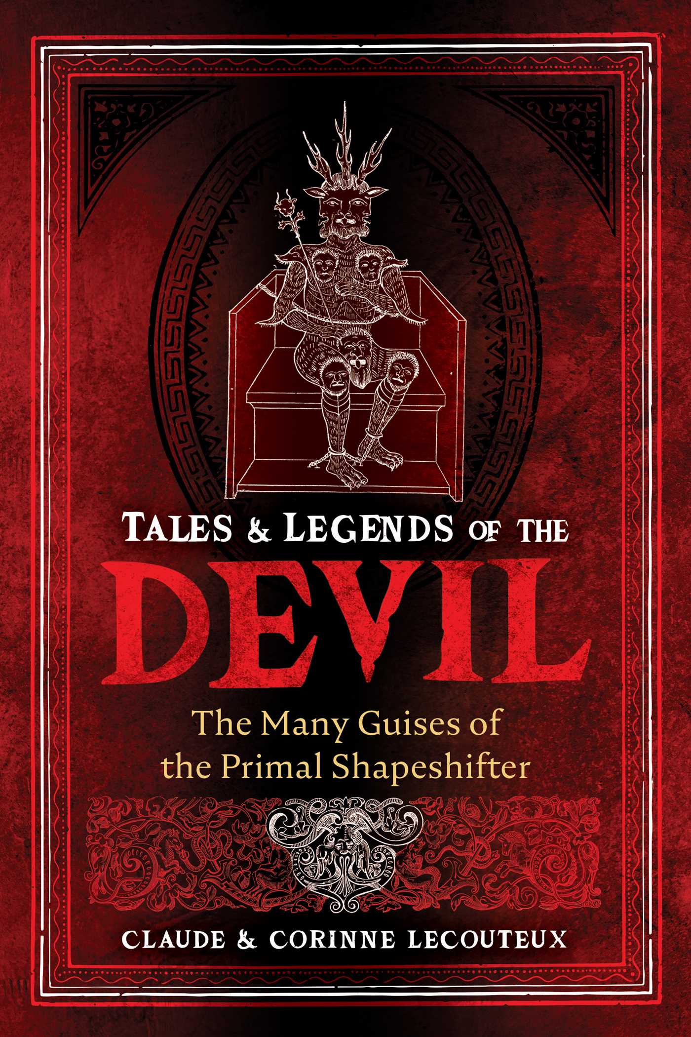 Tales and Legends of the Devil: The Many Guises of the Primal Shapeshifter (Hardcover)