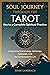 Soul Journey through the Tarot by John Sandbach