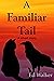 A Familiar Tail by Ed Walker