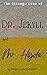 The Strange Case of Dr. Jekyll and Mr. Hyde: Science Fiction and Psychological Thriller (Annotated)