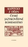 Kapitoly z dějin české jazykovědné bohemistiky
