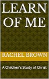 Learn of Me: A Ch...