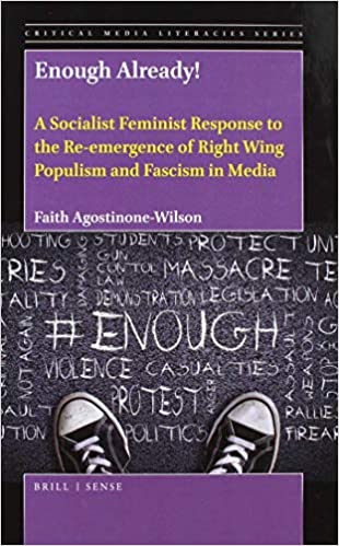 Enough Already!: A Socialist Feminist Response to the Re-emergence of Right Wing Populism and Fascism in Media