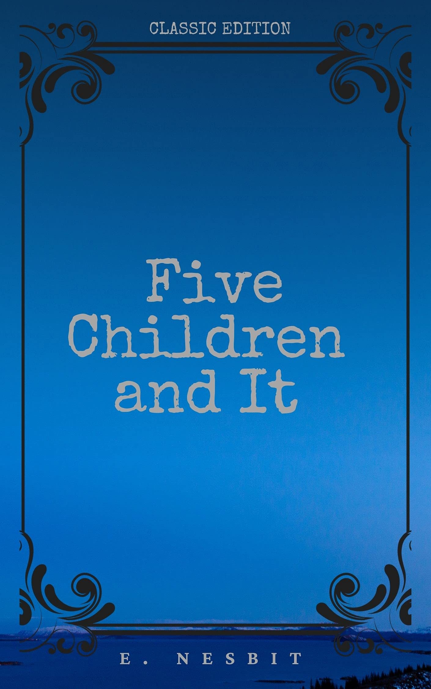 Five Children and It: with original illustrations