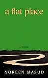 A Flat Place: A M...