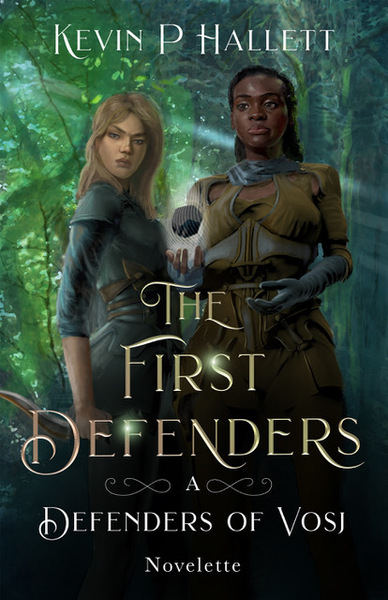 The First Defenders (A Defenders of Vosj Novelette)