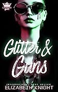 Glitter & Guns (Caprioni Queen #1)
