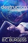 Destruction by B.C. Burgess