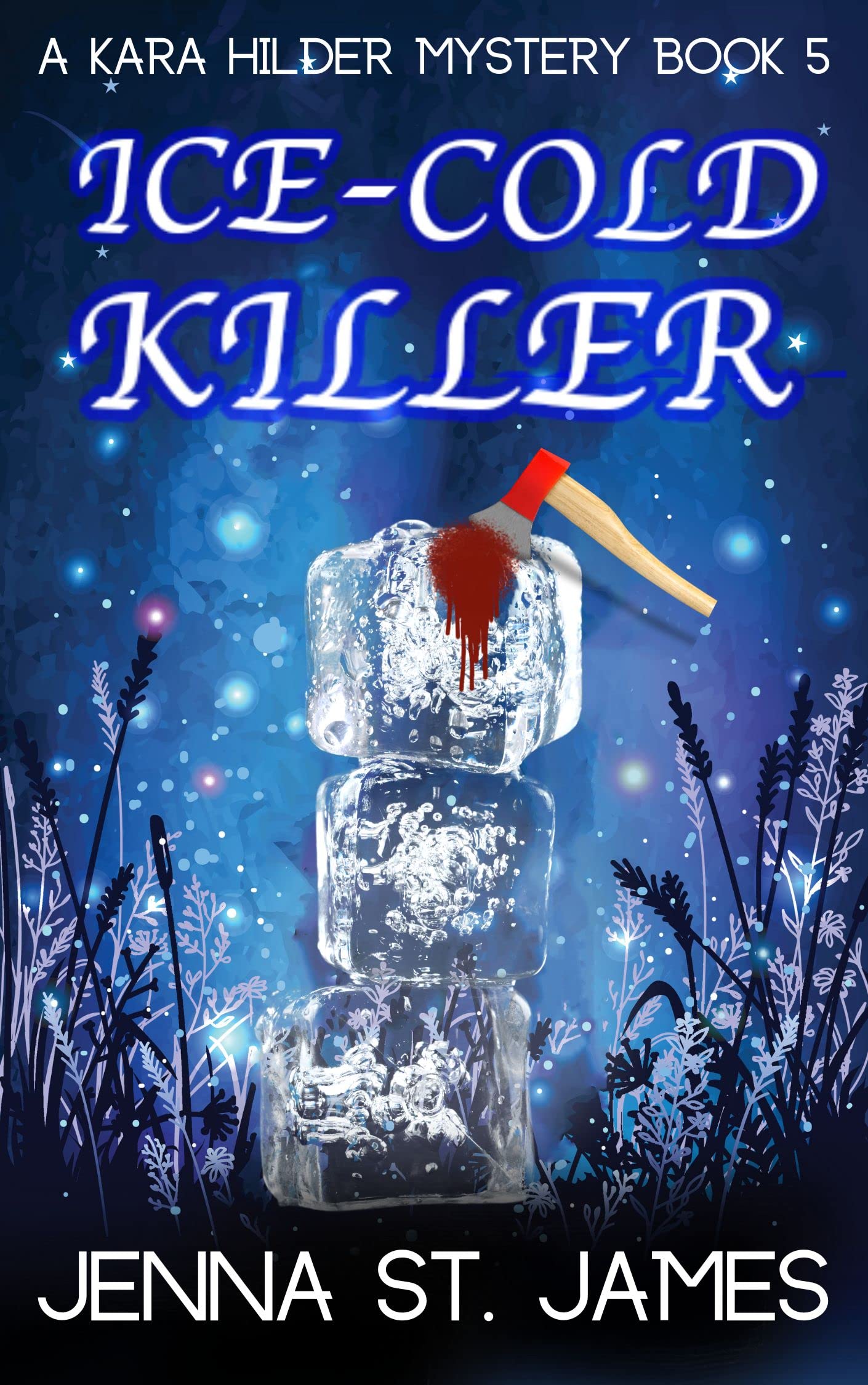 Ice-Cold Killer (Kara Hilder, #5)